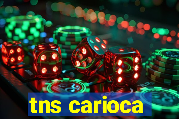 tns carioca